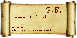 Fuderer Brúnó névjegykártya